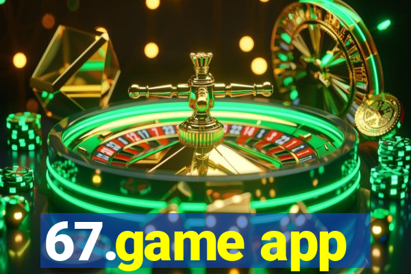 67.game app